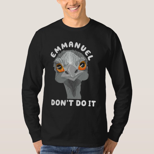 Camiseta Emmanuel Don't Do It  Sarcastic Cute Ostrich Emu 1 (Frente)