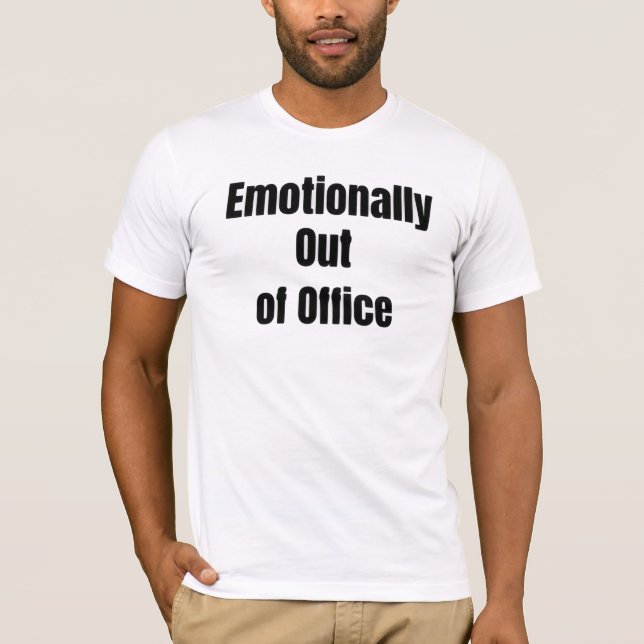 Camiseta Emocionalmente Fora do Escritório (Frente)