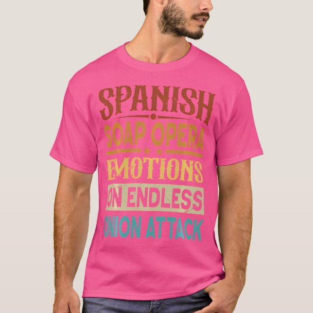 Camiseta Emoções De Soap Espanhol Sobre Ataque À Cebola Sem (Frente)