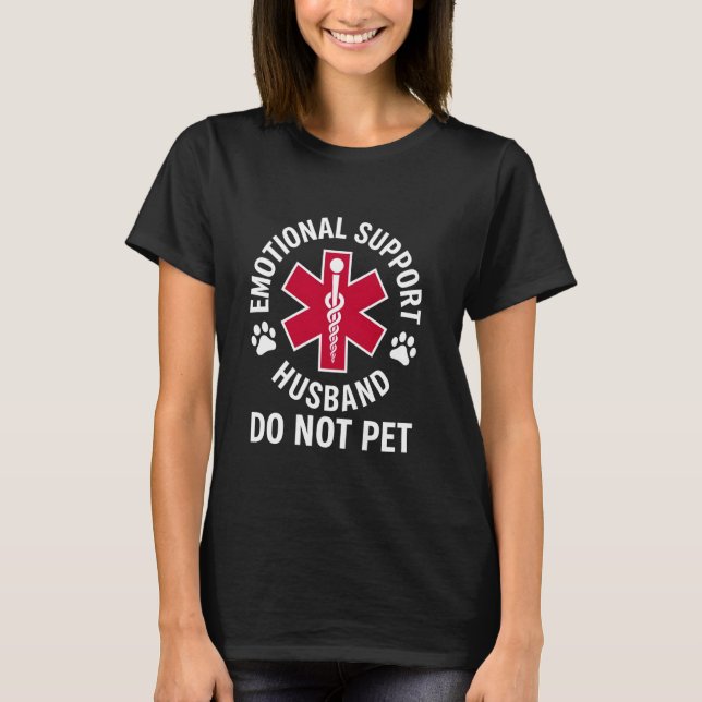 Camiseta Emotional Support Husband Do Not Pet shirt (Frente)