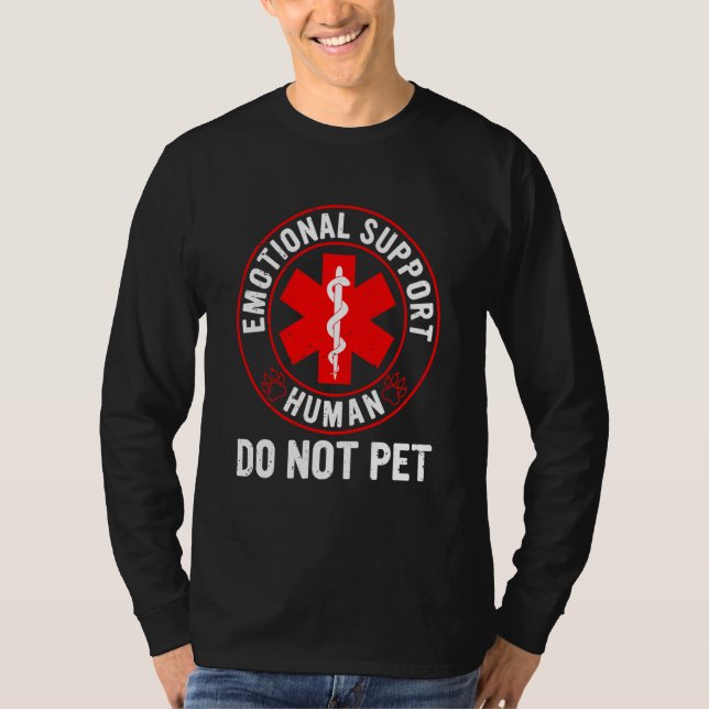 Camiseta Emotional Supports Human Do Not Pet Dog Love Humor (Frente)