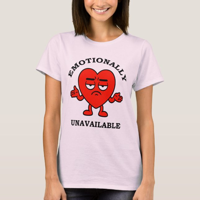 Camiseta Emotionally Unavailable – Anti-Love Cartoon Heart (Frente)
