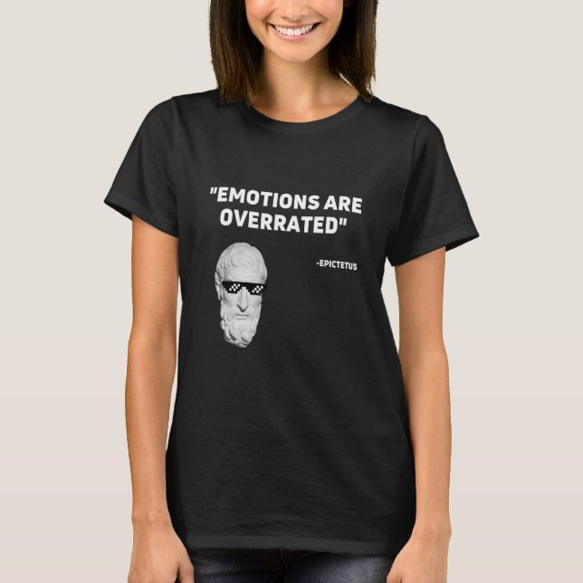 Camiseta Emotions are overrated Stoicism Stoic  Stoicism (Frente)