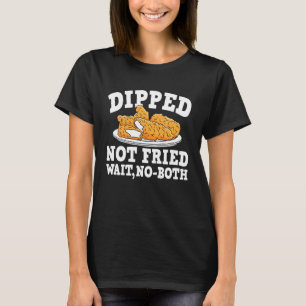 Camiseta Empanado Não Frito Espere Não Ambos Frango Macio