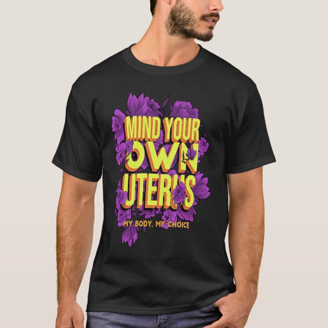 Camiseta Empowering Voice Mind Your Own Uterus My Body My C (Frente)