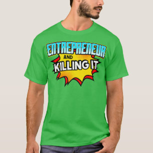 Camiseta Empreendedor E Matá-Lo