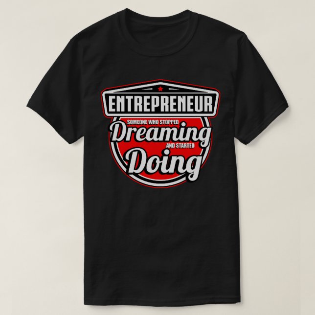 Camiseta Empreendedor Que Parou De Sonhar E Estrelar (Frente do Design)