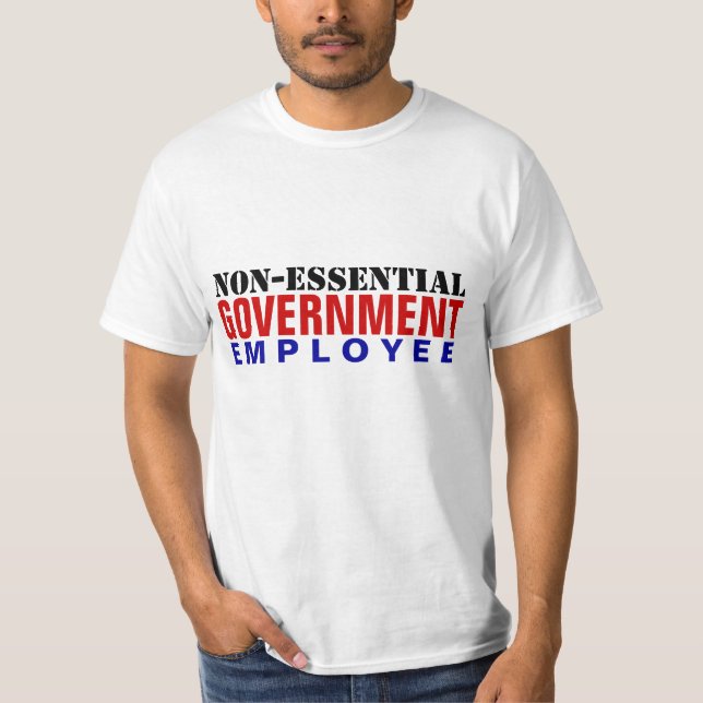 Camiseta Empregado do governo Não-Essencial (Frente)