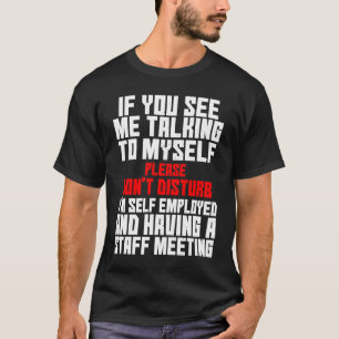 Camiseta Empregado Independente Se Me Vê Falando Com A Minh