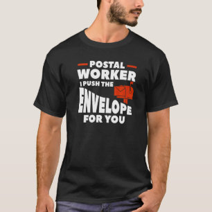 Camiseta Empregador Postal Eu Empurro O Envelope Para Você