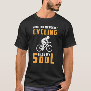 Camiseta Empregos Preenchem Meu Bolso Ciclismo Preenche Meu