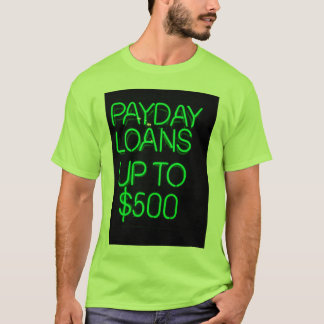 Camiseta Empréstimos do dia de pagamento até $500
