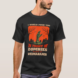 Camiseta Empurrá-lo Em Zombies Para Salvar Meu Cachorro Wei