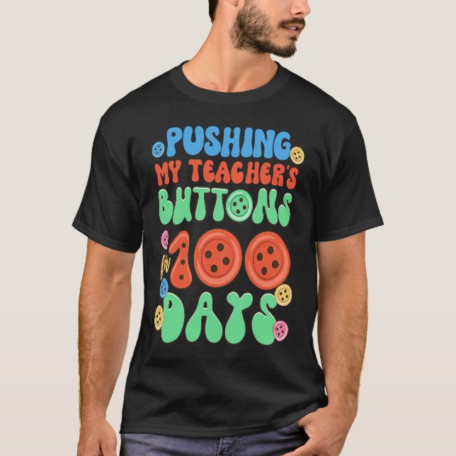Camiseta Empurrando os botões do meu professor por 100 dias (Frente)
