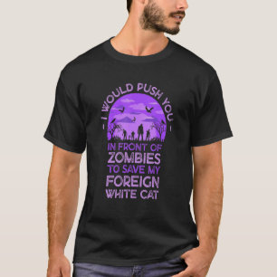 Camiseta Empurre-O Em Zombies Para Salvar Meu Gato Branco E