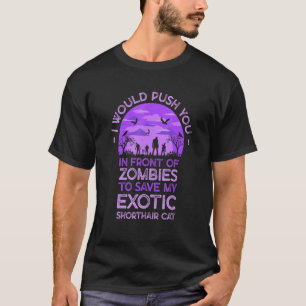 Camiseta Empurre Você Em Zombies Para Salvar Meu Gato Exóti
