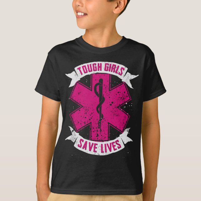 Camiseta EMT Paramedic EMS Emergency Tough Girls Save Lifes (Frente)