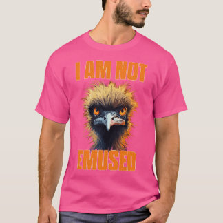 Camiseta Emu, Eu Não Sou Embutido De Pássaro Engraçado.