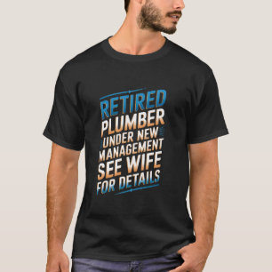 Camiseta Encanador Aposentado Encanador de Tubulações Homen