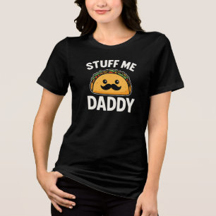 Camiseta "Encha-me de Taco, Papai - Presente Divertido para