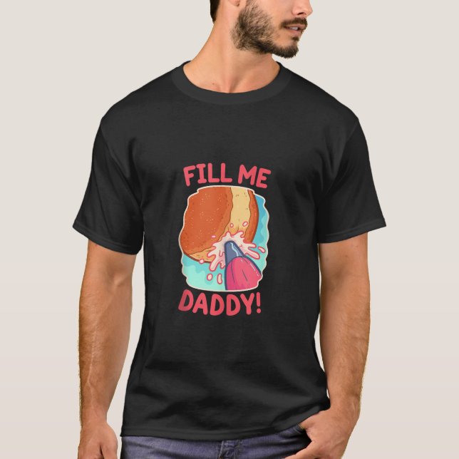 Camiseta Encham-me Rosquinha Pai, doido e doido. (Frente)