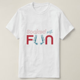 Camiseta Encharcado de diversão - Tee de Verão inspirado na