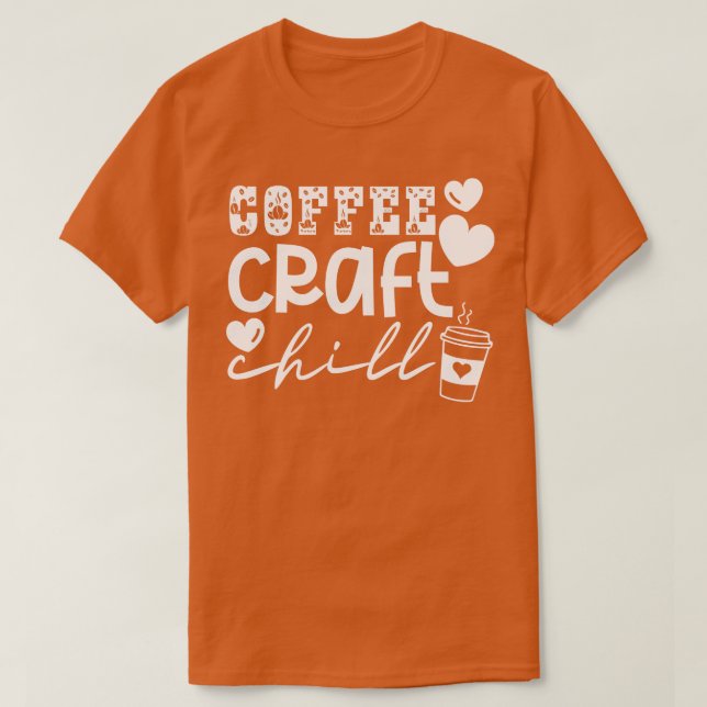 Camiseta Enchimento de Artesanato de café 11 (Frente do Design)