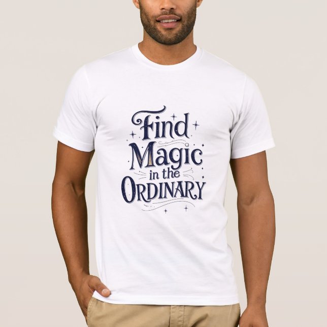 Camiseta Encontrar Magia no Ordinário (Frente)