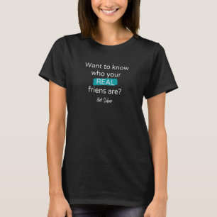 Camiseta Encontre Amigos Reais Obtenha Ditos De Recuperação
