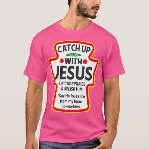 Camiseta Encontre Jesus Ketchup Engraçado Cristão