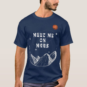 Camiseta Encontre-me em Marte Outer Space Mountain Astronau