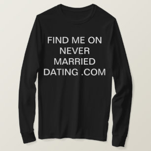 Camiseta encontre-me em never married dating .com