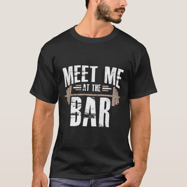 Camiseta Encontre-Me No Trabalho Engraçado Do Bar Para O Gy (Frente)