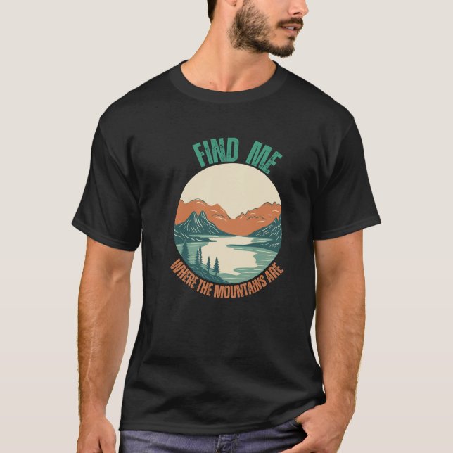 Camiseta Encontre-me onde as montanhas estão indo amante (Frente)