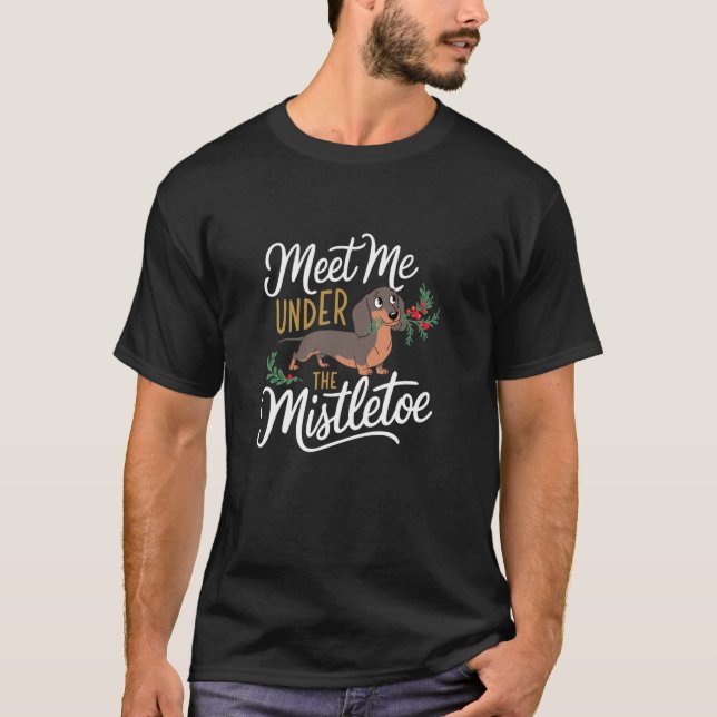 Camiseta Encontre-me sob o Dachshound de visco (Frente)