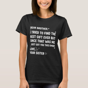 Camiseta Encontre Tentou Eu Querido Irmão Irmão