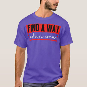 Camiseta Encontre Uma Forma Não Uma Licença 11