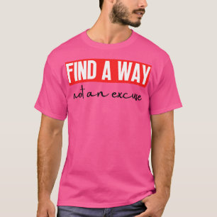 Camiseta Encontre Uma Forma Não Uma Licença 15