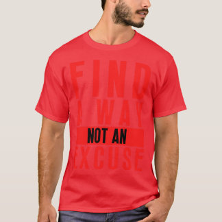 Camiseta Encontre Uma Forma Não Uma Licença 18