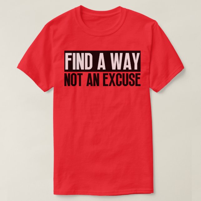 Camiseta Encontre Uma Forma Não Uma Licença 27 (Frente do Design)