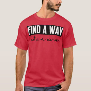 Camiseta Encontre Uma Forma Não Uma Licença 3