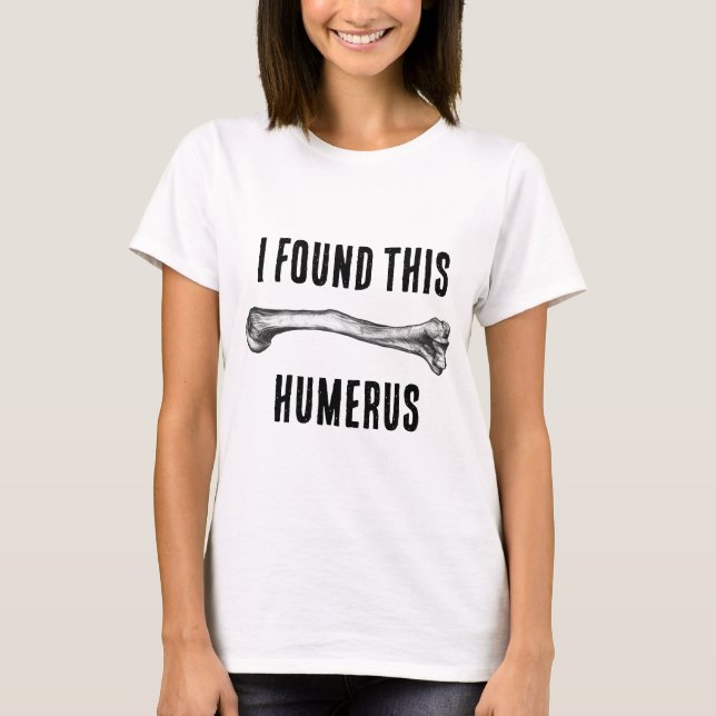 Camiseta Encontrei a enfermeira Humerus, Doutor Engraçado (Frente)