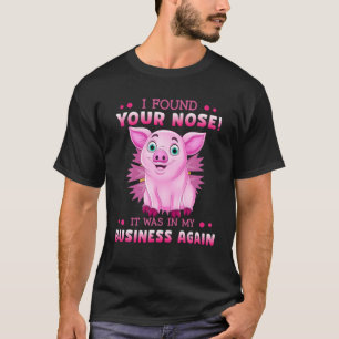 Camiseta Encontrei Seu Nariz Que Estava No Meu Negócio Nov