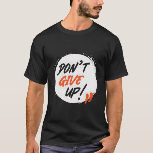 Camiseta EncorajarNão Desistir
