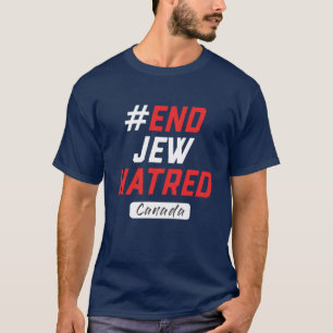 Camiseta End Jew Hatred Canada - Unisex T-Shirt, texto gran