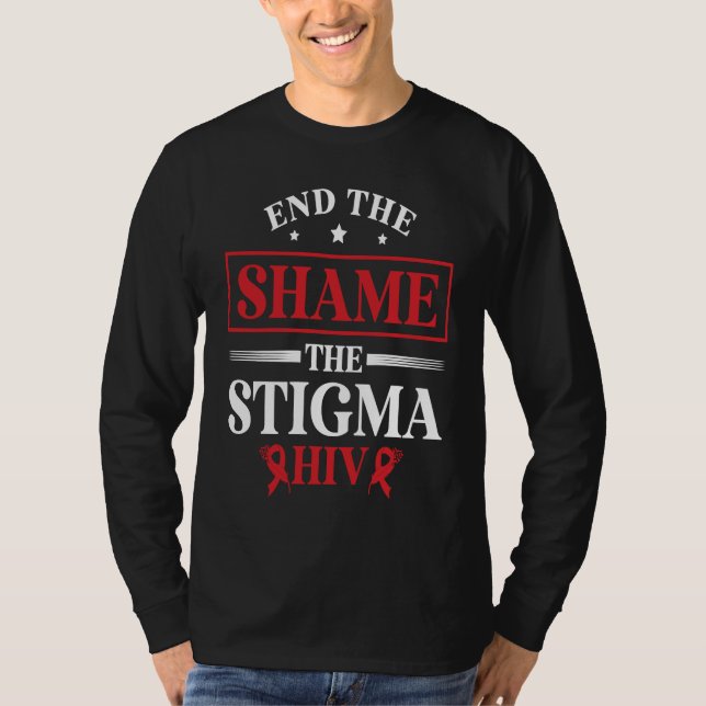 Camiseta End The Shame The Stigma HIV AIDS Awareness Month (Frente)