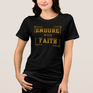 Camiseta Endure with Faith Christian Inspirational