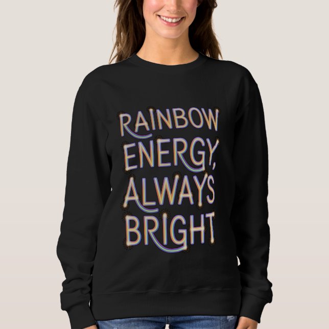 Camiseta Energia Arco-Íris sempre Brilhante Positividade (Frente)