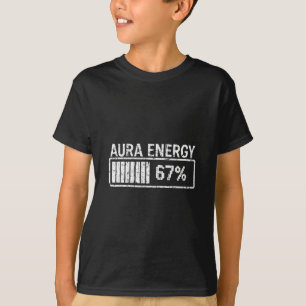 Camiseta Energia Aura aos 67 Meme Divertido Seis Sete Geraç