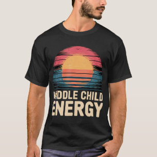 Camiseta Energia do Filho do Meio Vida de Irmão Relatável -